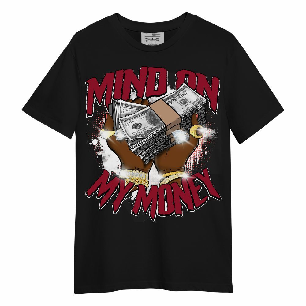 Shirt To Match Mid Multi Color 2022 1s - Mind On My Money Graphic Unisex Shirt
