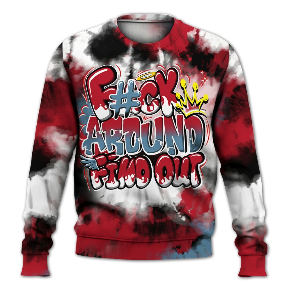 Sweatshirt To Match Retro Raging Bull 5s - Tie Dye FK Around Find Out All Over Print