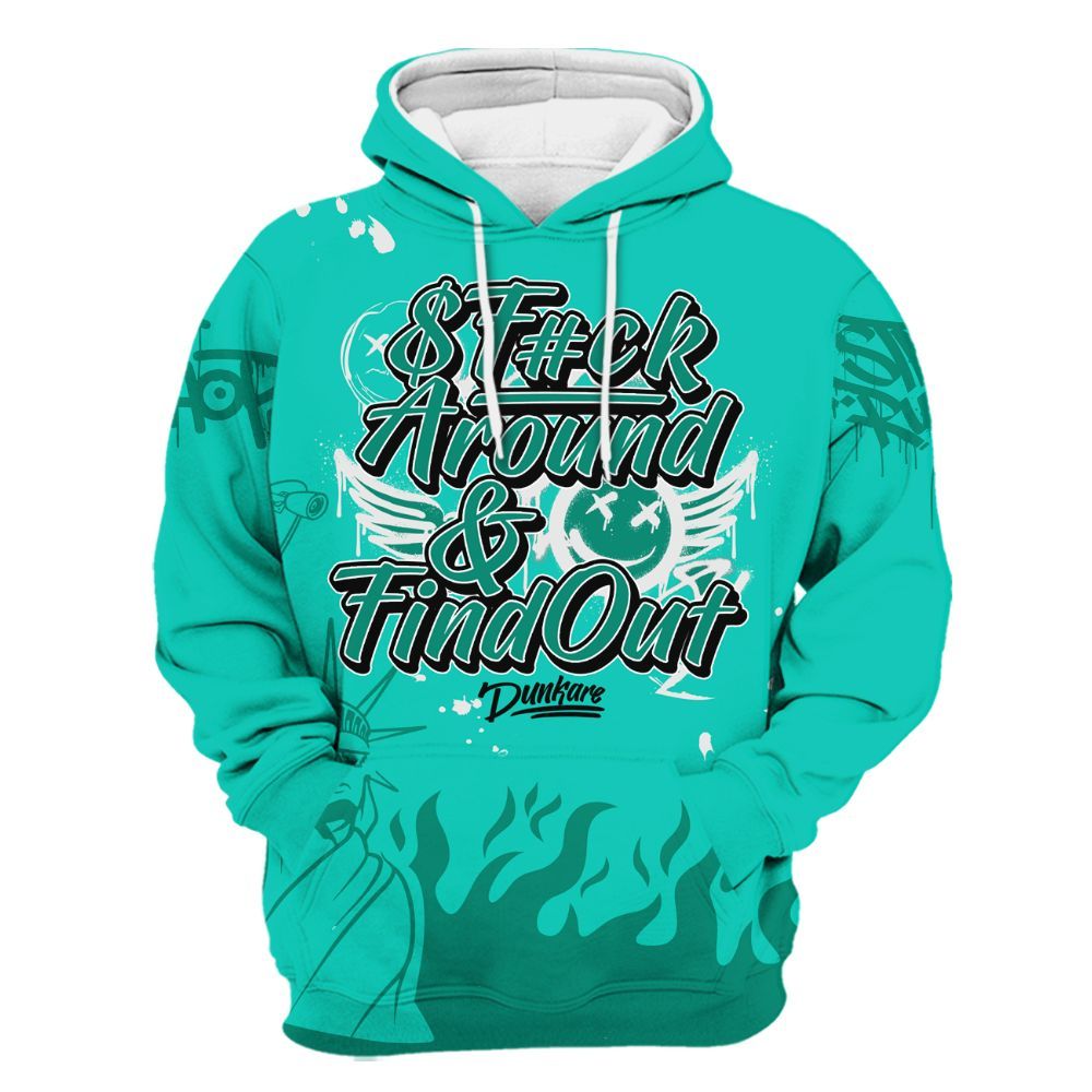 Hoodie To Match Dunk Low Clear Jade - Graphic Fck Around Find Out All Over Print