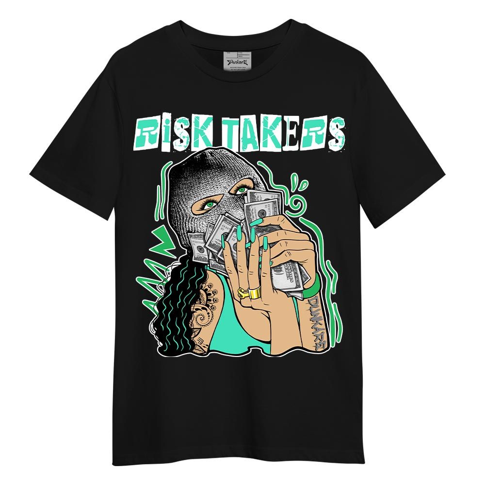 Shirt To Match Black Green Glow 3s T-- Risk Takers Unique T-Shirt Unisex
