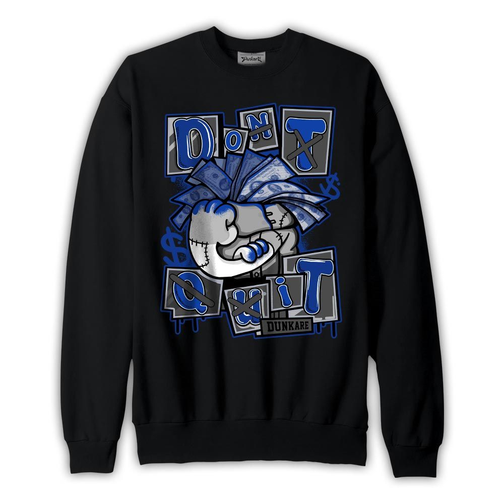 Sweatshirt To match Air Foamposite One Royal Sweatshirt - Don't Quit Graphic Graphic