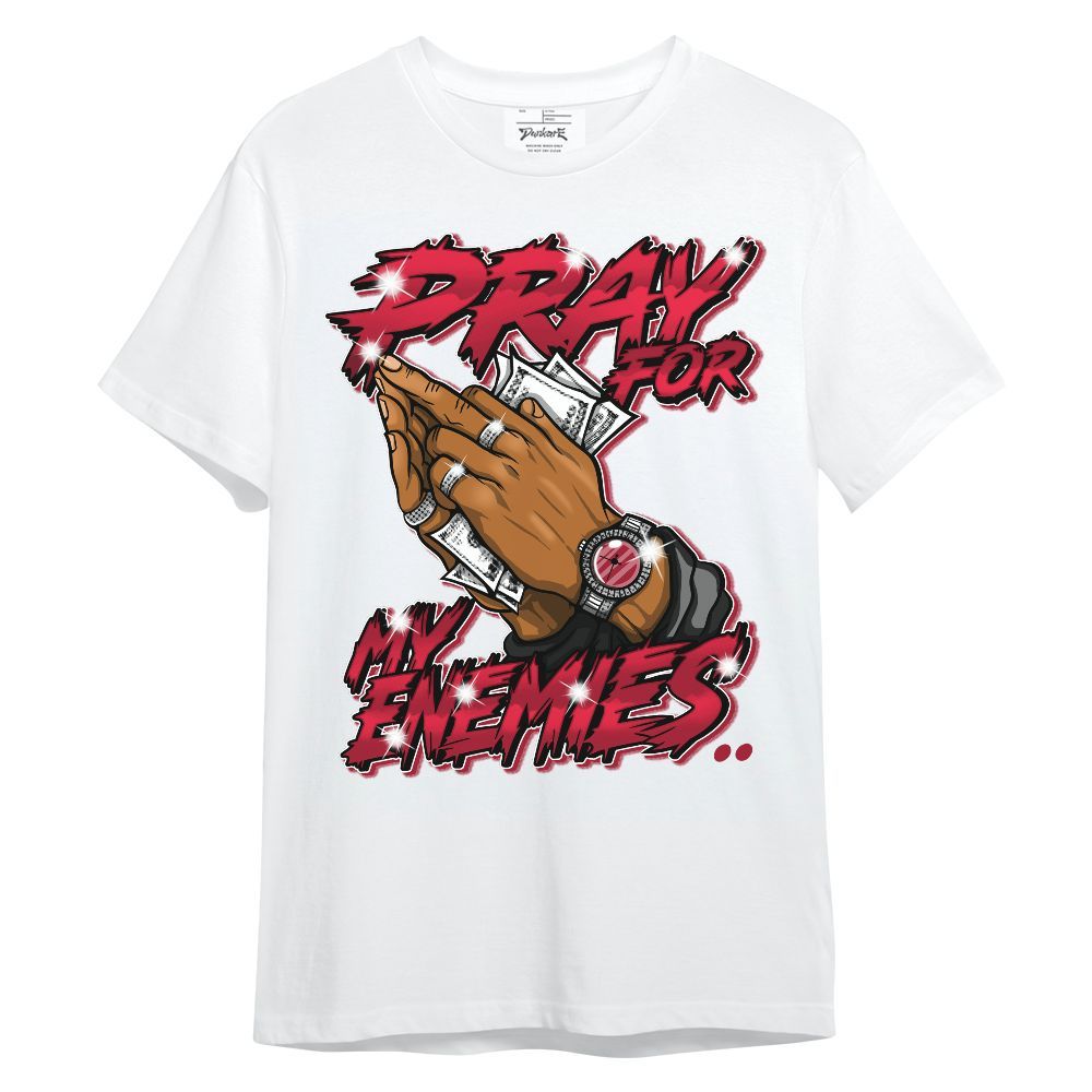 Shirt To Match High OG Black Toe Reimagined 1s - Prayed For Enemies Graphic Unisex Shirt