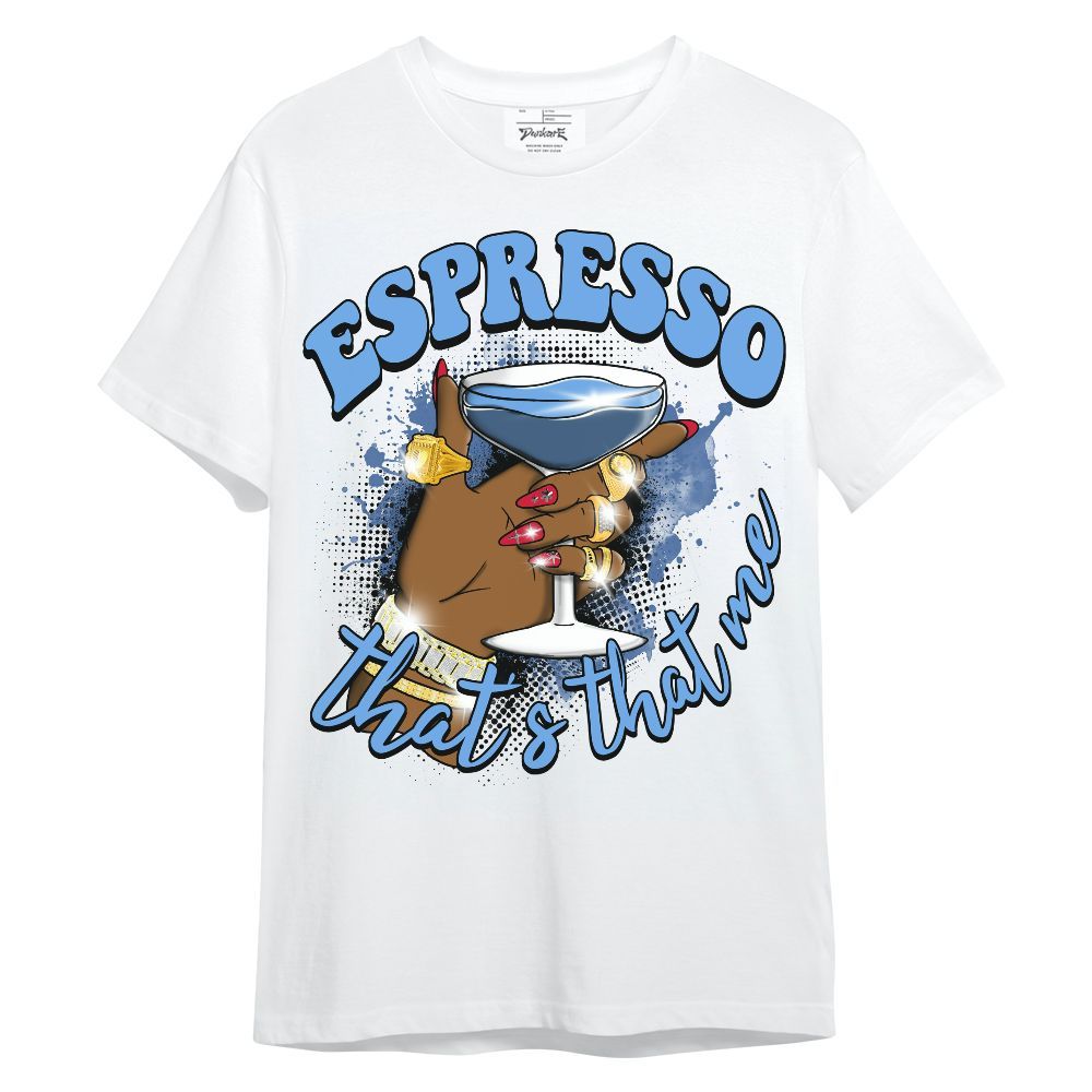 Shirt To Match University Blue 6s - That's That Me Espresso Retro Unisex Shirt