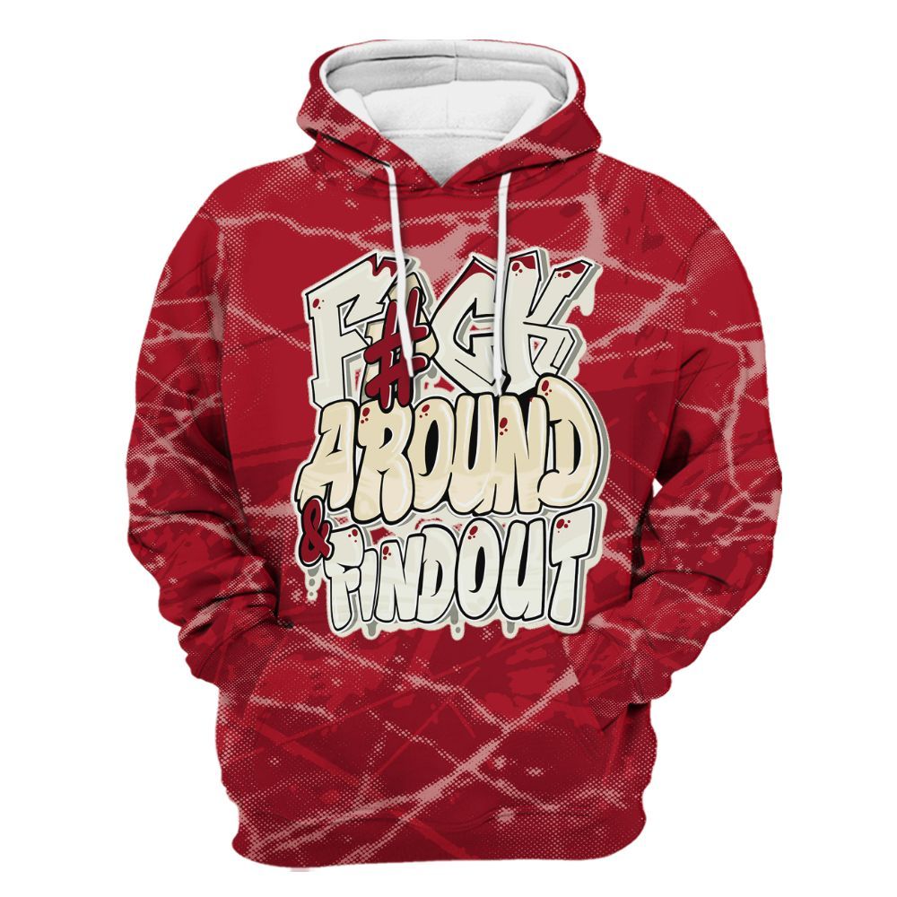 Hoodie To Match 2025 High OG Cinnabar 1s - F Around Find Out Graphic All Over Print