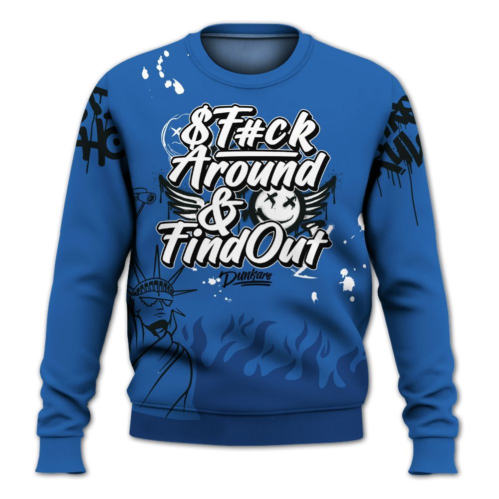 Sweatshirt To Match Brave Blue 13s - Graphic Fck Around Find Out All Over Print
