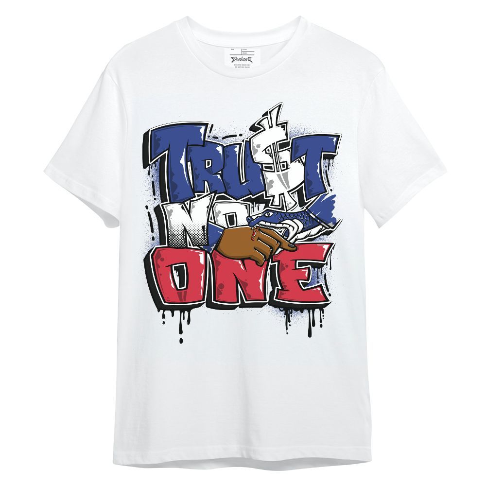 Shirt To Match Air Griffey Max USA Red White Blue 1s - Trust No One Drip Streetwear Unisex Shirt