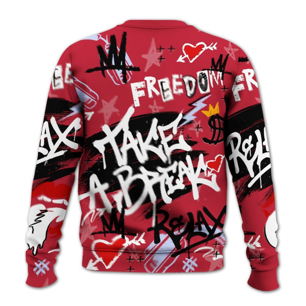 Sweatshirt To Match Toro Bravo 6s - Take Break Freedom Graffiti Streetwear All Over Print
