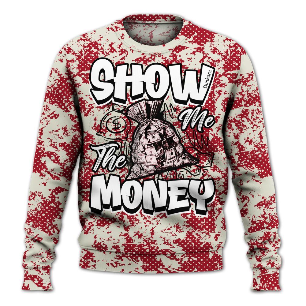 Sweatshirt To Match 2025 High OG Cinnabar 1s - Show Me The Money Retro All Over Print