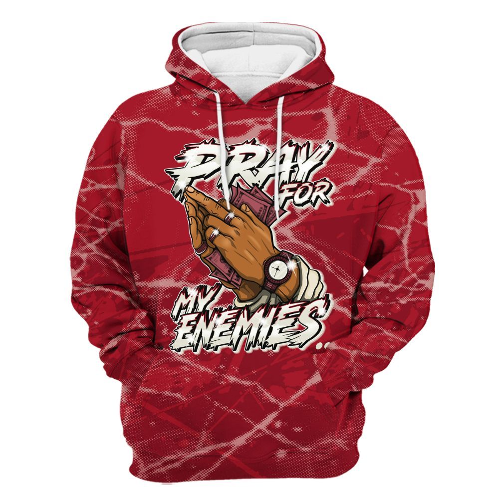 Hoodie To Match 2025 High OG Cinnabar 1s - Prayed For Enemies Graphic All Over Print