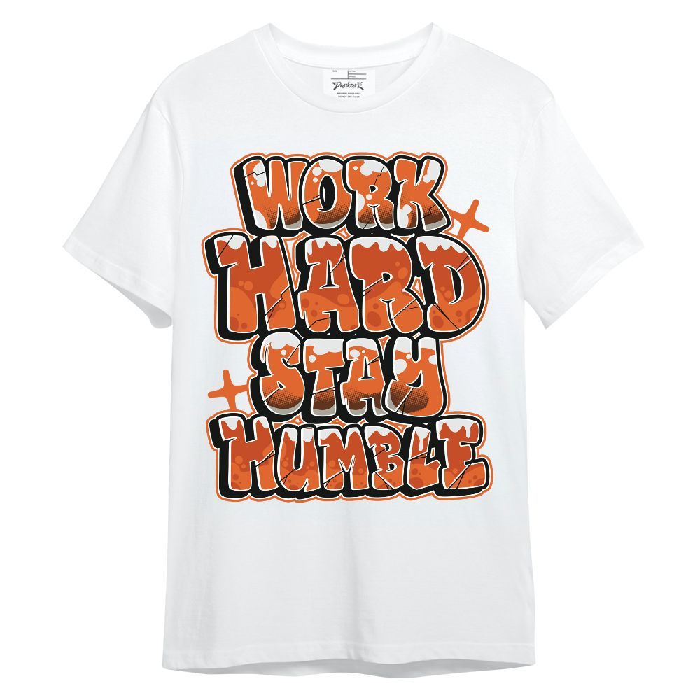 Shirt To Match High OG Starfish 1s - Working Hard And Humble Graphic Unisex Shirt