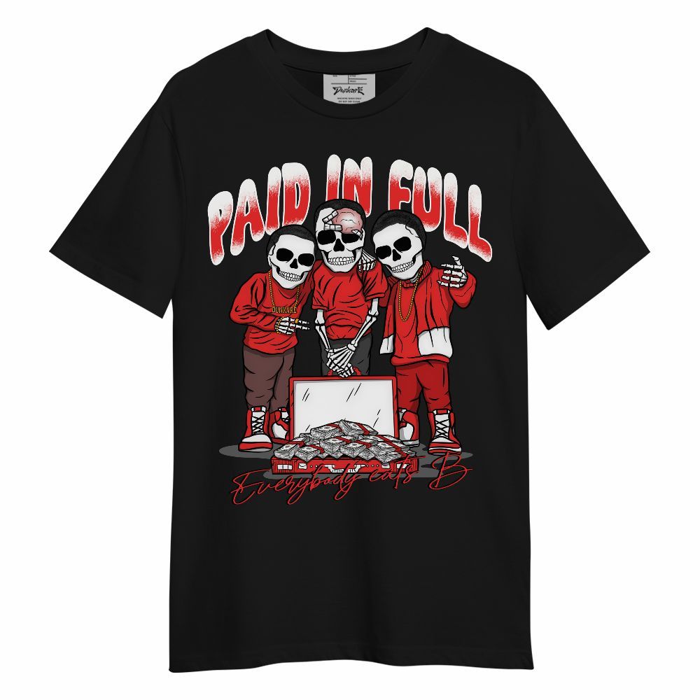 Shirt To Match Red Thunder 4s - Everybody Paid In Full Unisex Shirt