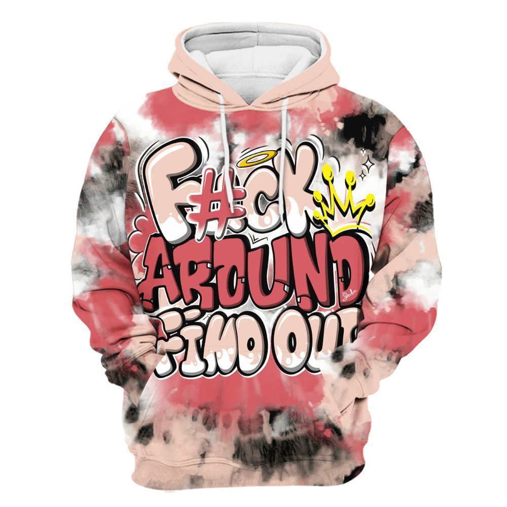 Hoodie To Match Washed Coral 2s Shirt, Tie Dye FK Around Find Out All Over Print
