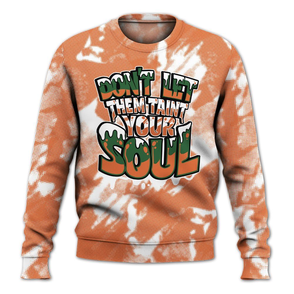 Sweatshirt To Match Low Miami 5s - Never Taint Your Soul Shirt Unisex Oufit All Over Print