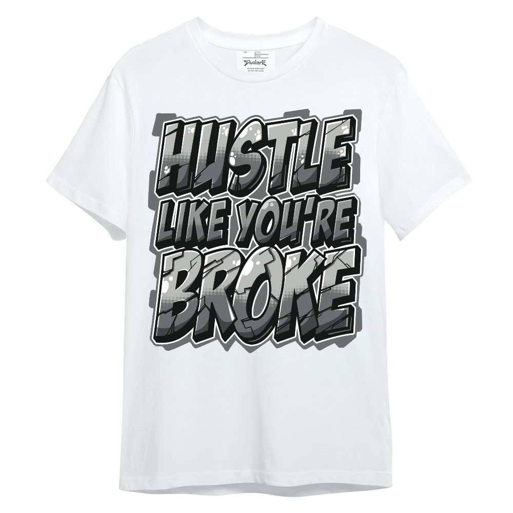 Shirt To Match Paris Cement Grey 4s - Hustles Like Broke Unisex Shirt