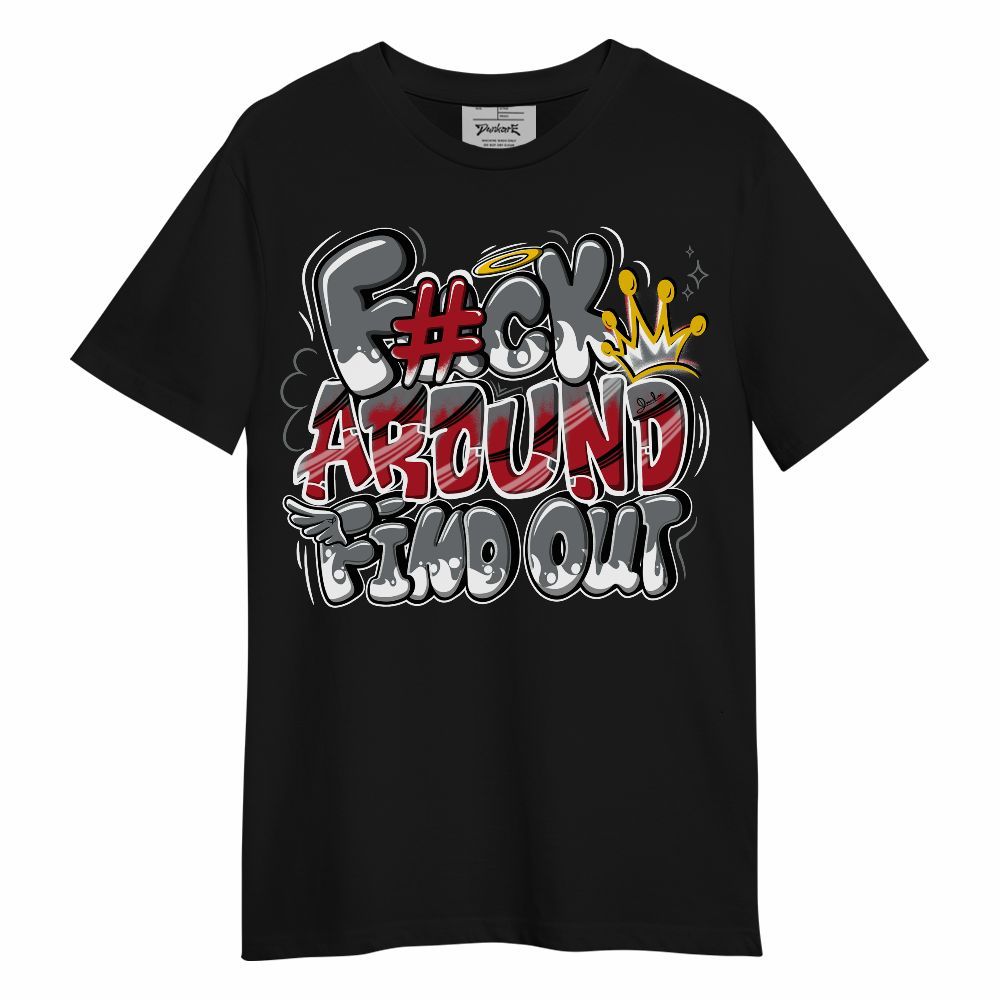 Shirt To Match Retro Fire Red 9s - FK Around Find Out Unisex Shirt