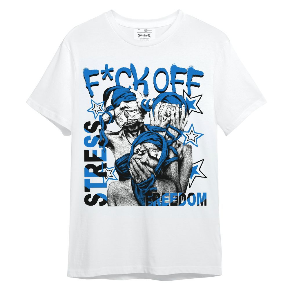 Shirt To Match Blueberry 12s - Fck Off Stress Freedom Unisex Shirt