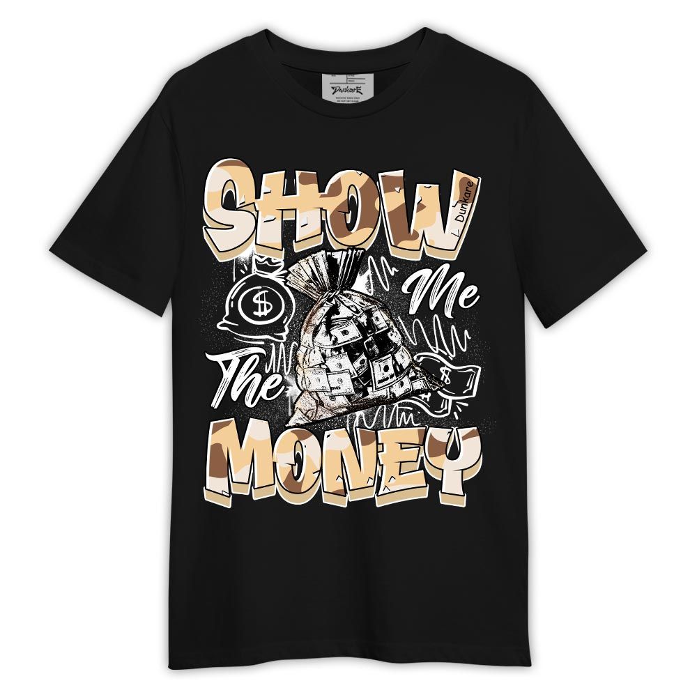 Shirt To Match Desert Camo 3s - Graphic Show Me The Money Shirt Outfit