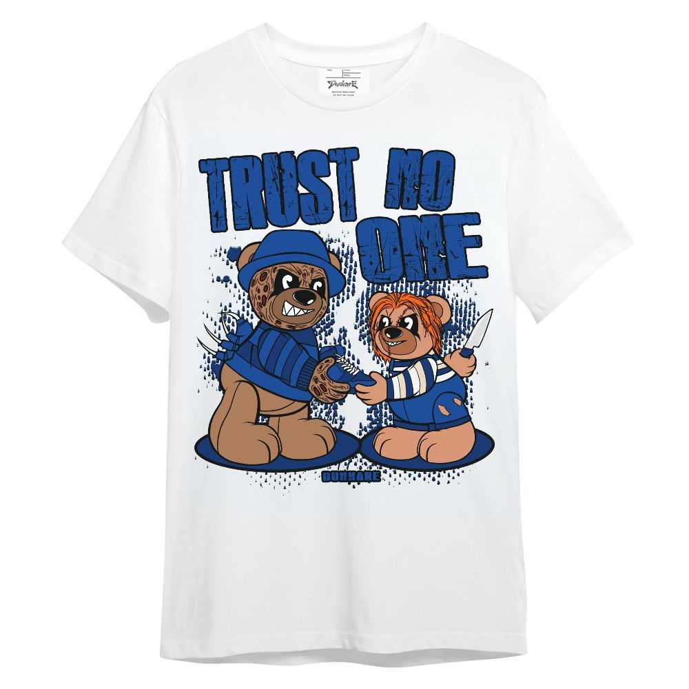 Shirt To Match Shirt To Match Low Game Royal 1s - Trust No One Bear Halloween Unisex Shirt