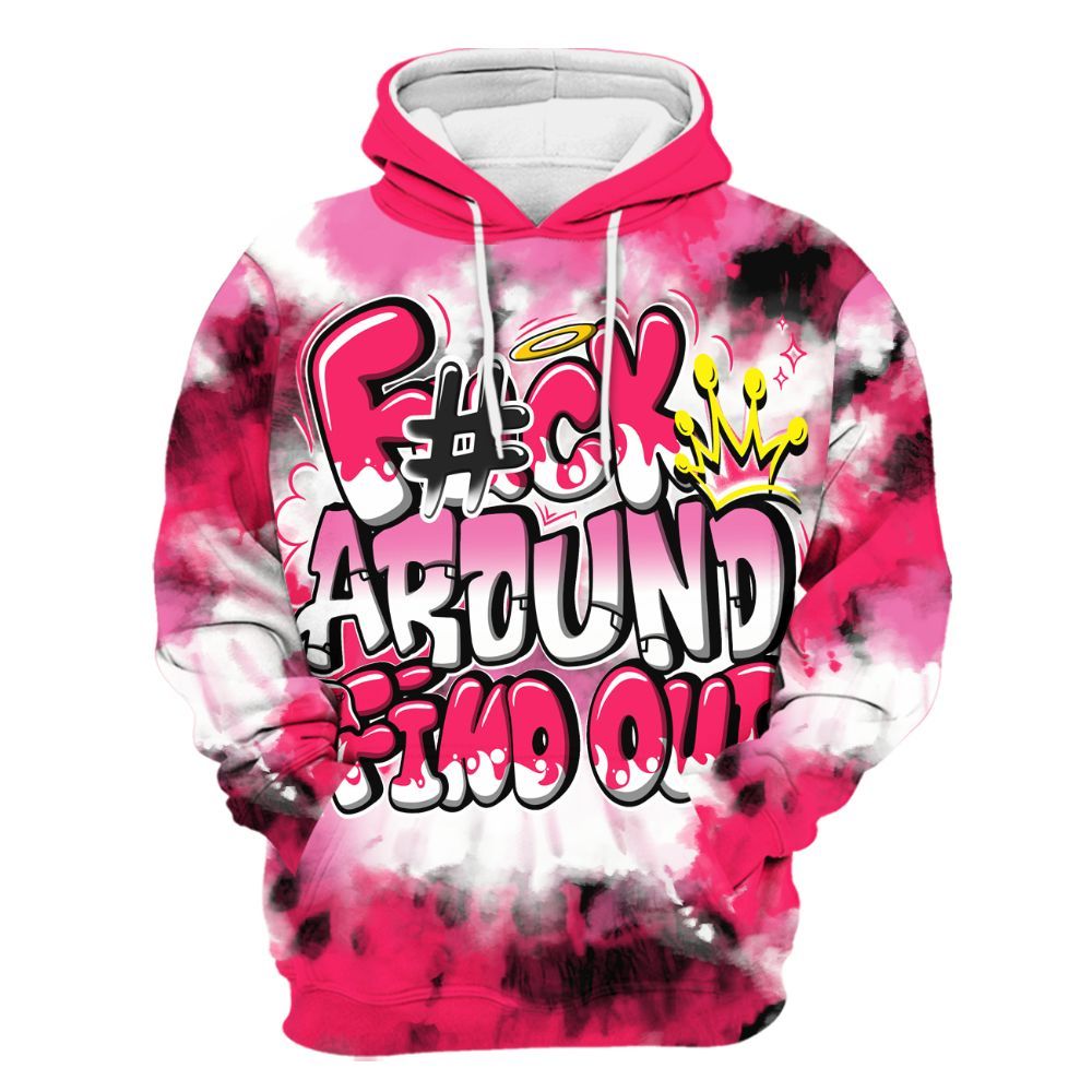Hoodie To Match Air VaporMax Plus Triple Pink - Tie Dye FK Around Find Out All Over Print