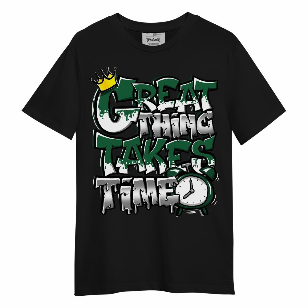 Shirt To Match High Gorge Green 1s - Great Things Sneaker Tee Streetwear Unisex Shirt