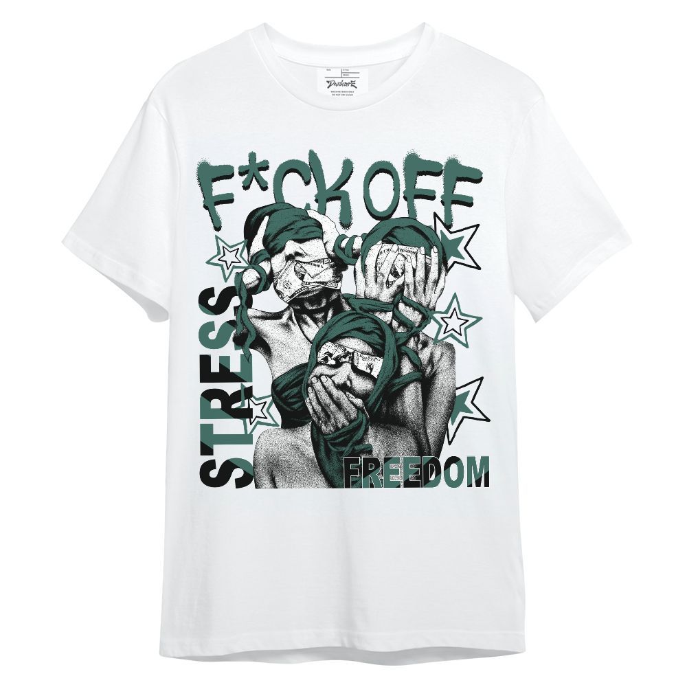 Shirt To Match Low OG Oxidized Green 1s - Fck Off Stress Freedom Unisex Shirt