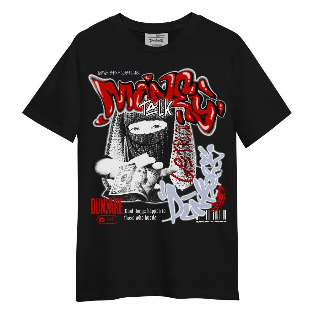 Shirt To Match Fire Red 6s - Money Talk Rap Unisex Shirt