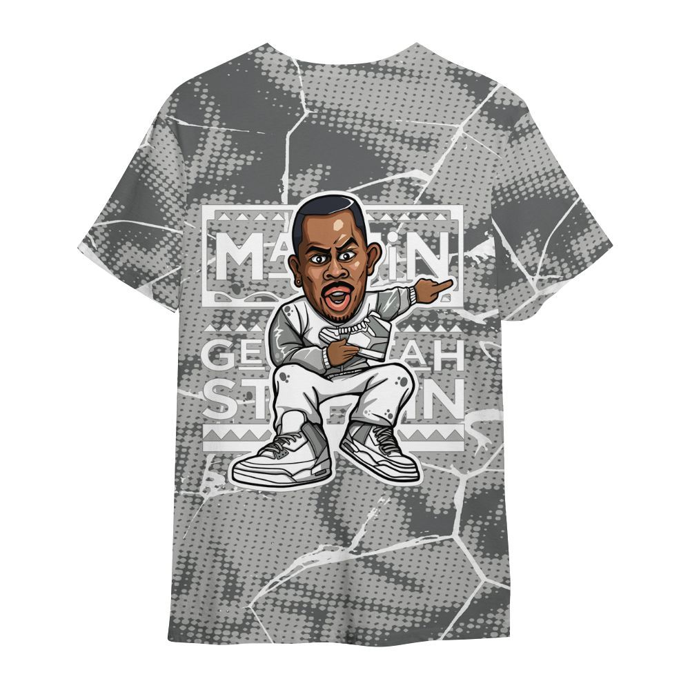 Shirt To Match Retro Wet Cement 4s - Get Tag Sneakers Steppin' Graphic Crack All Over Print