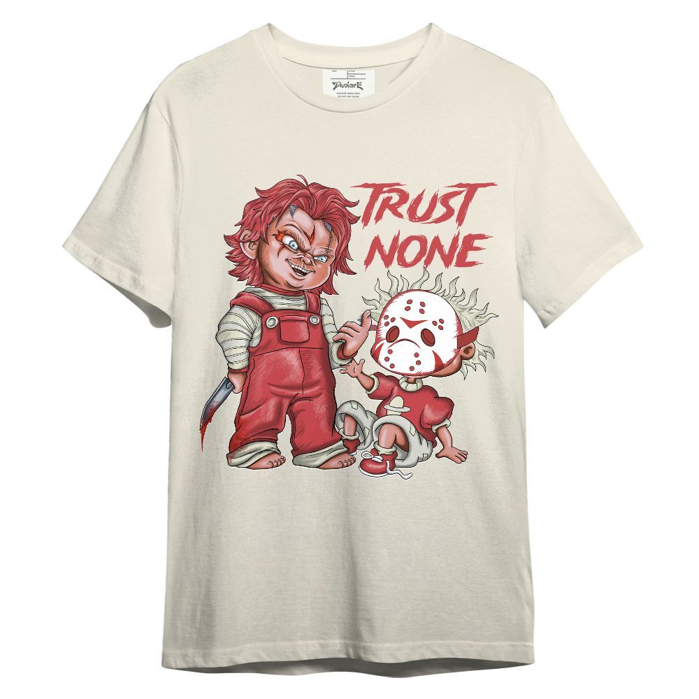 Shirt To Match Valentine's Day 2026 4s - Trust No One Scary Graphic