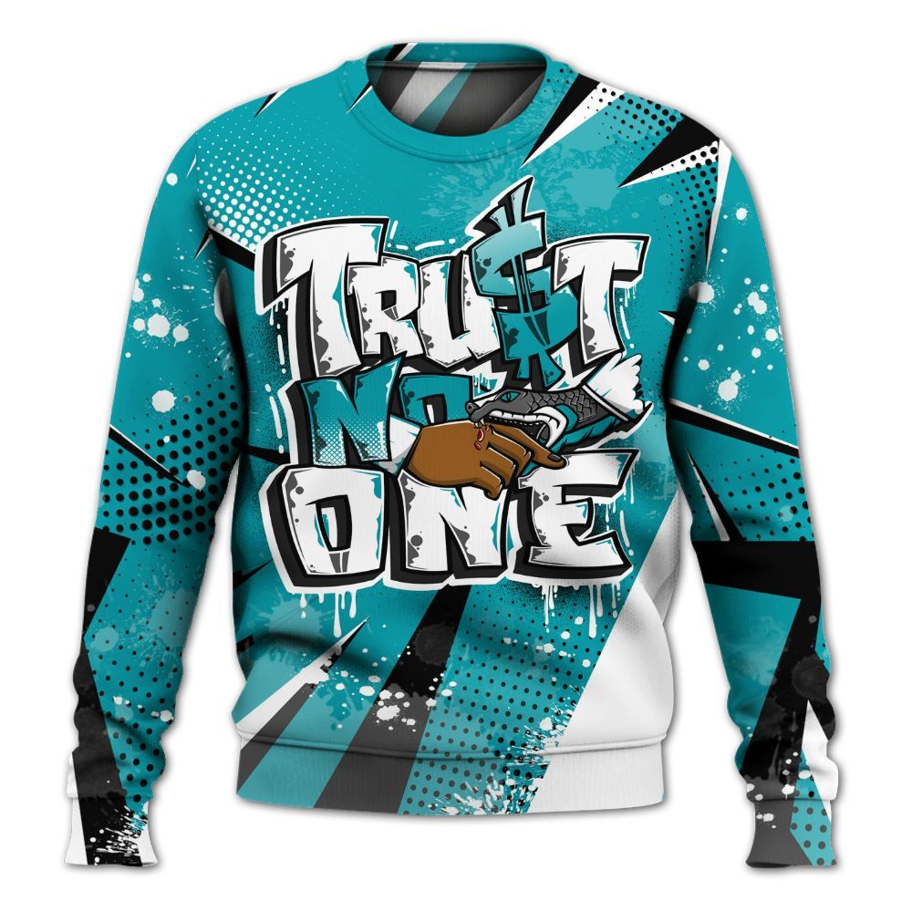 Sweatshirt To Match Air Griffey Max Aquamarine 1s - Poly Trust No One Dripping All Over Print
