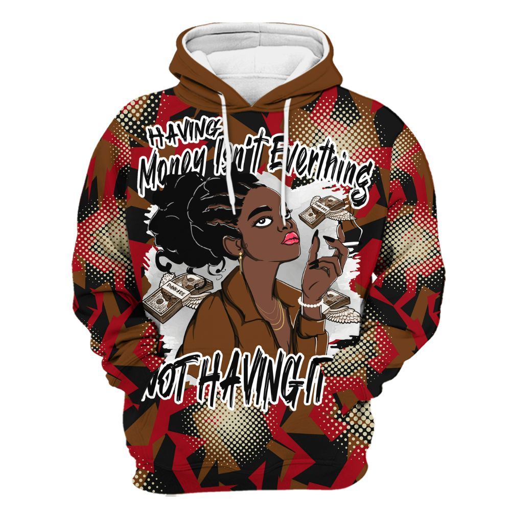 Hoodie To Match Archaeo Brown 5s - Having Money Isn't Everthing Retro All Over Print
