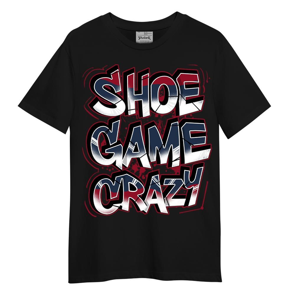 Shirt To Match Retro Navy Blue 2024 6s - Shoe Game Crazy Graphic Shirt Unisex