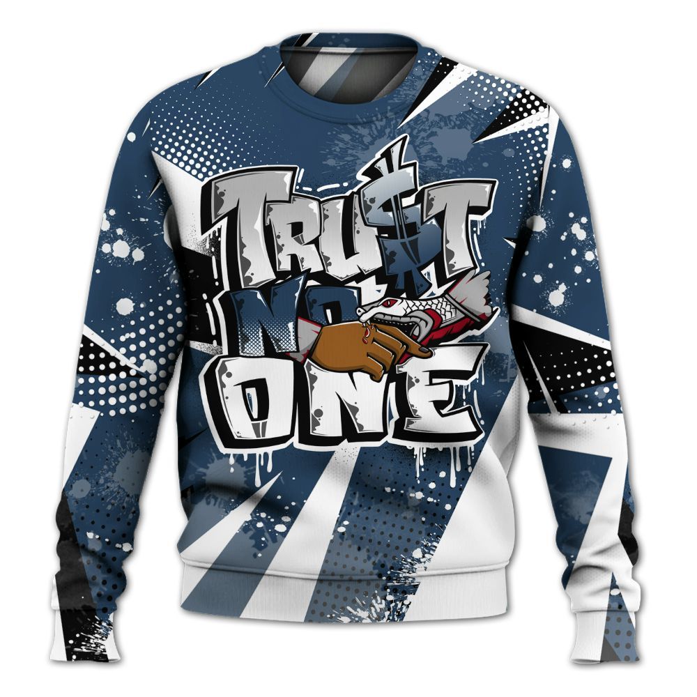 Sweatshirt To Match Retro French Blue 2025 12s - Poly Trust No One Dripping All Over Print