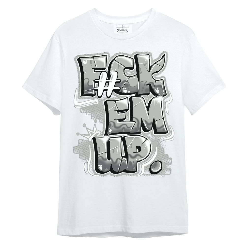 Shirt To Match Retro Wet Cement 4s - F#ck Em Graphic Unisex Shirt