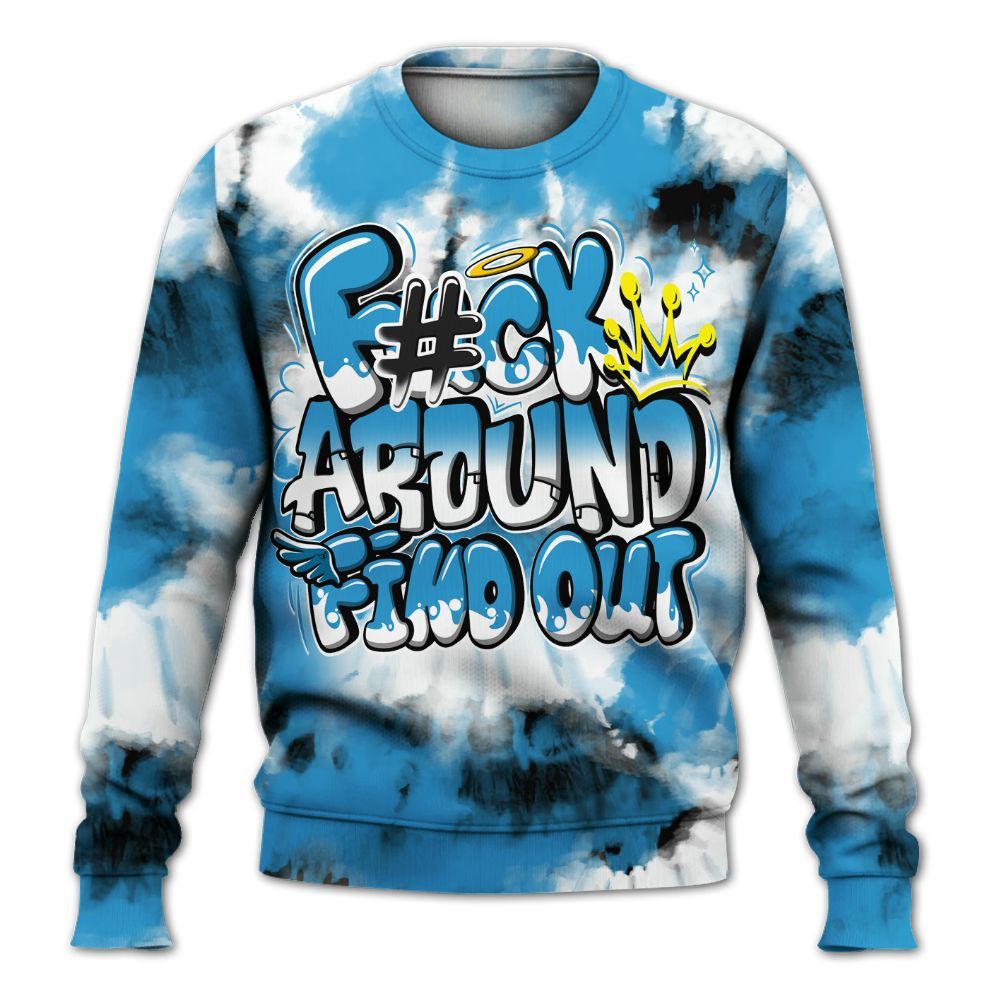 Sweatshirt To Match Powder Blue 9s - Tie Dye FK Around Find Out All Over Print