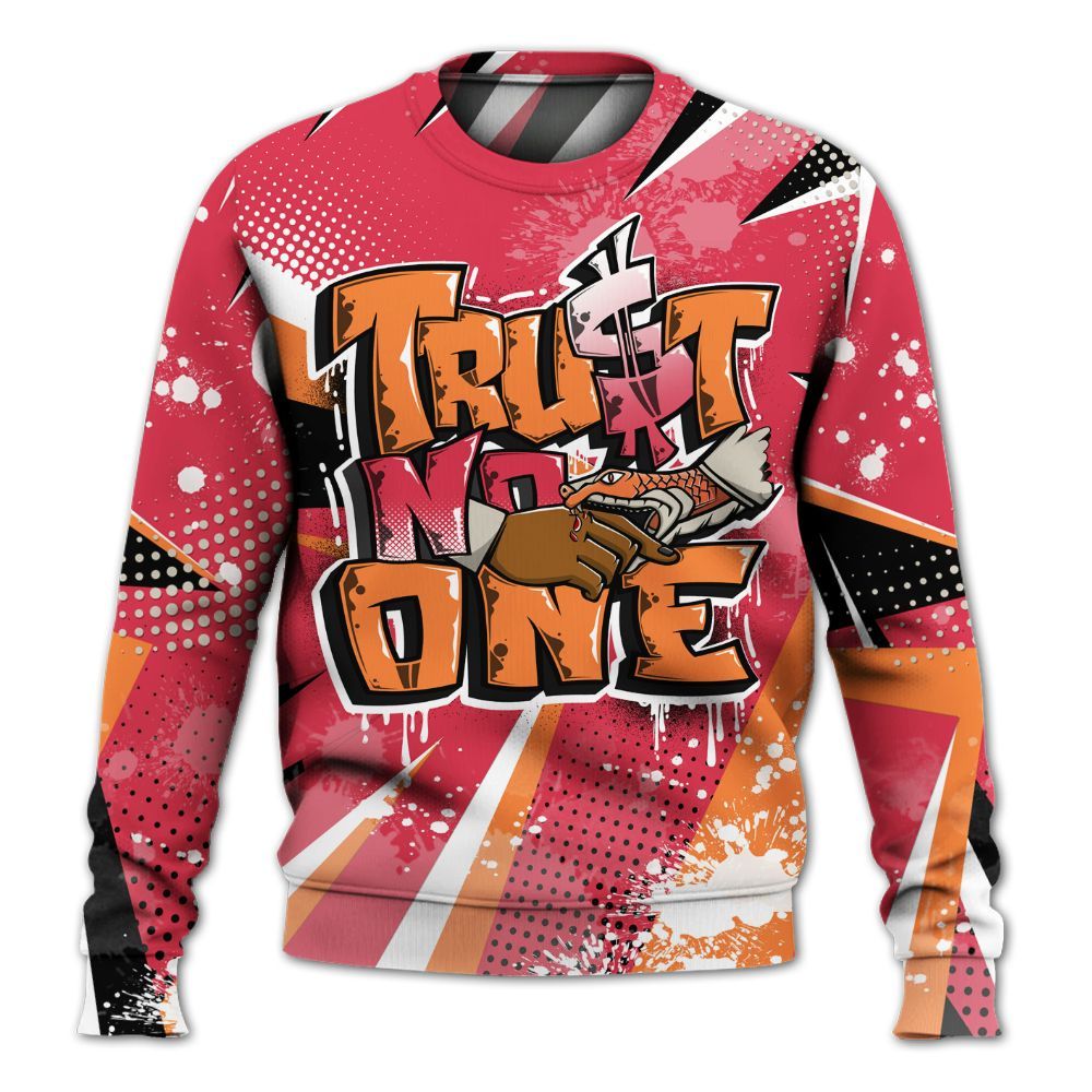 Sweatshirt To Match Air Max Portal Bright Ceramic - Poly Trust No One Dripping All Over Print