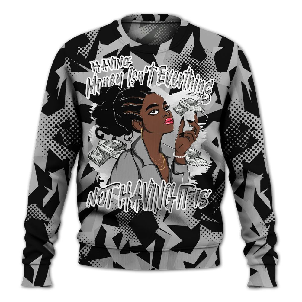 Sweatshirt To Match Black Wolf Grey 12s - Having Money Isn't Everthing Retro All Over Print