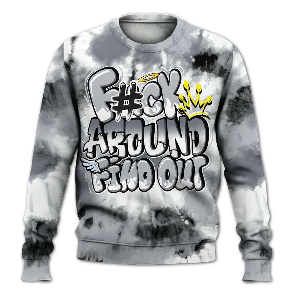 Sweatshirt To Match Low Cement Grey 11s - Tie Dye FK Around Find Out All Over Print
