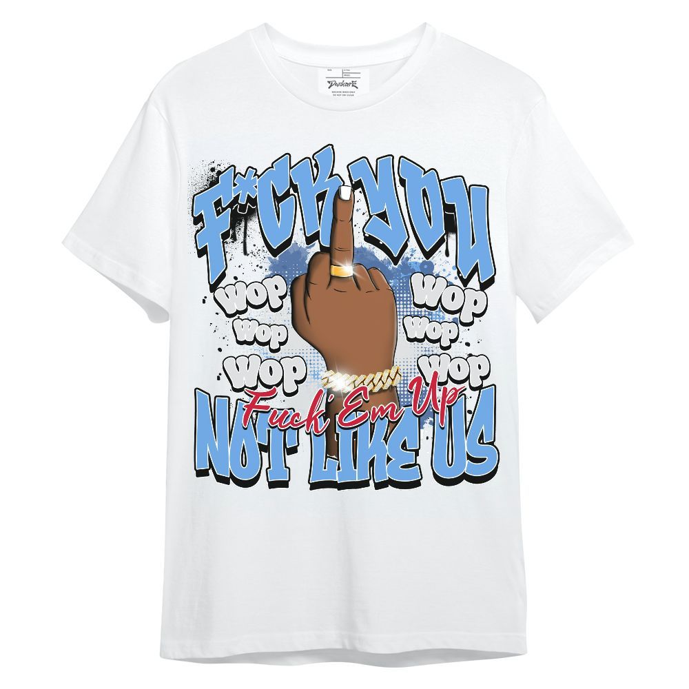 Shirt To Match University Blue 6s - Dont Like Us Retro Unisex Shirt