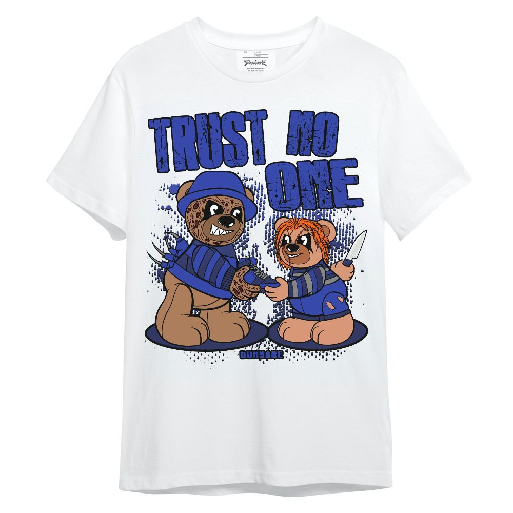 Shirt To Match Air Max Plus Black Racer Blue - Trust No One Bear Unisex Shirt