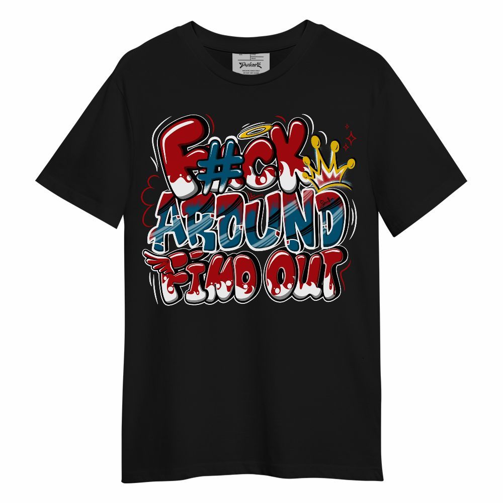 Shirt To Match OG Varsity Red 17s - FK Around Find Out Unisex Shirt