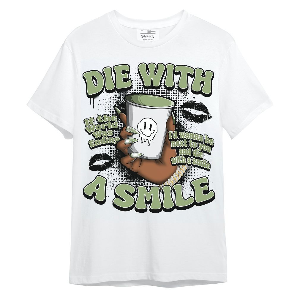 Shirt To Match Oil Green 4s - Die With A Smile Graphic Unisex Shirt
