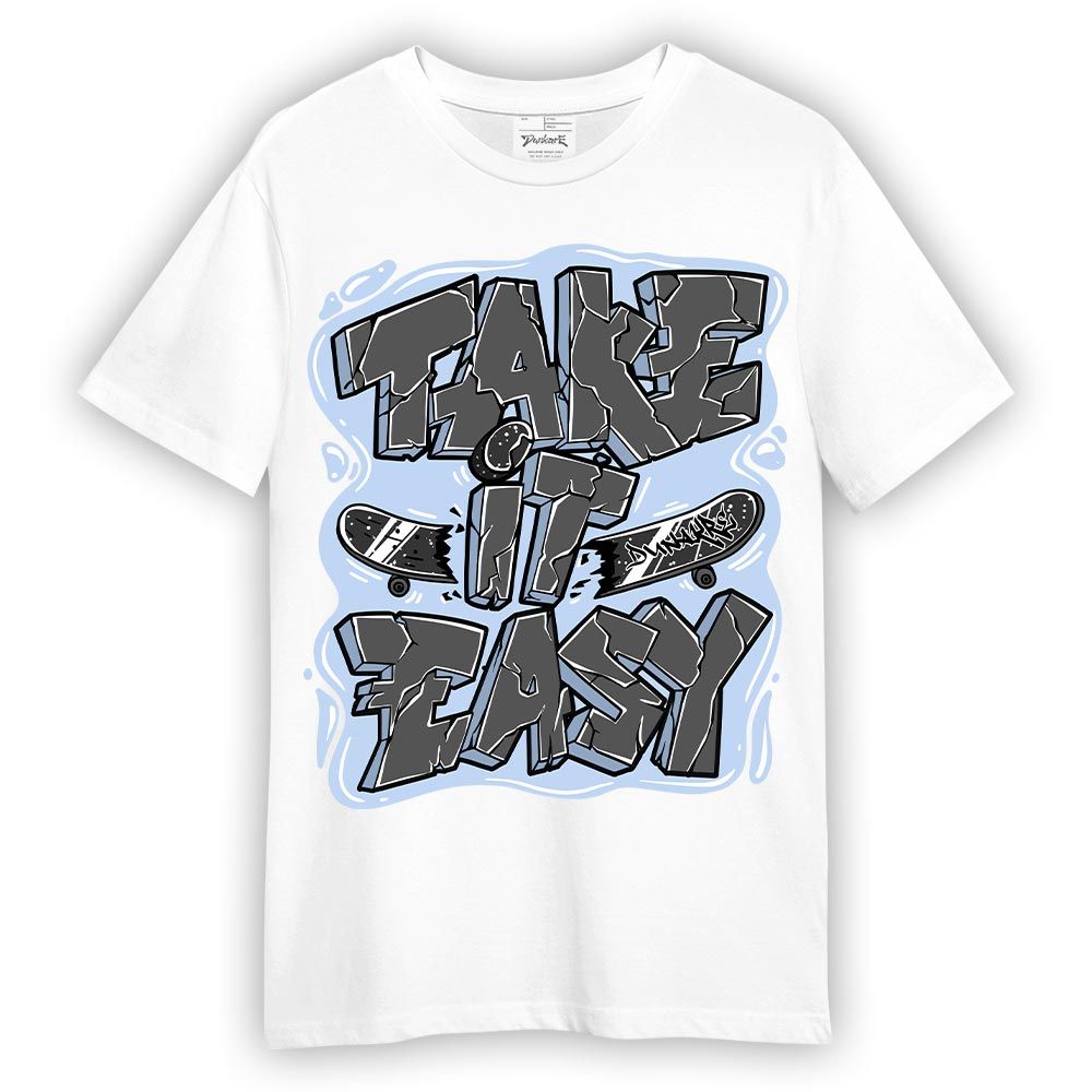 Shirt To Match Reverse Oreo 6s T-- Take It Easy Graffiti T-Shirt Unisex