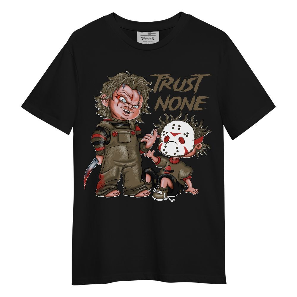 Shirt To Match Olive 9s - Trust No One Scary Unisex Shirt