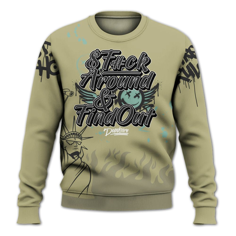 Sweatshirt To Match Dunk Low Suede Olive Aura - Graphic Fck Around Find Out All Over Print