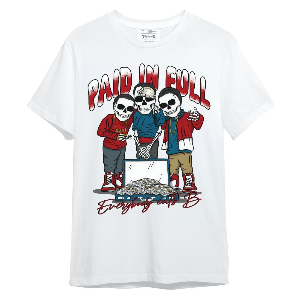 Shirt To Match OG Varsity Red 17s - Everybody Paid In Full Unisex Shirt