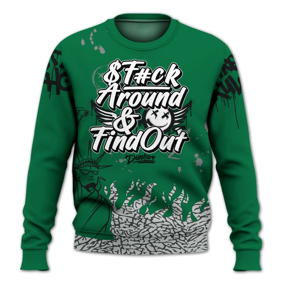 Sweatshirt To Match Pine Green 3s - Graphic Fck Around Find Out All Over Print