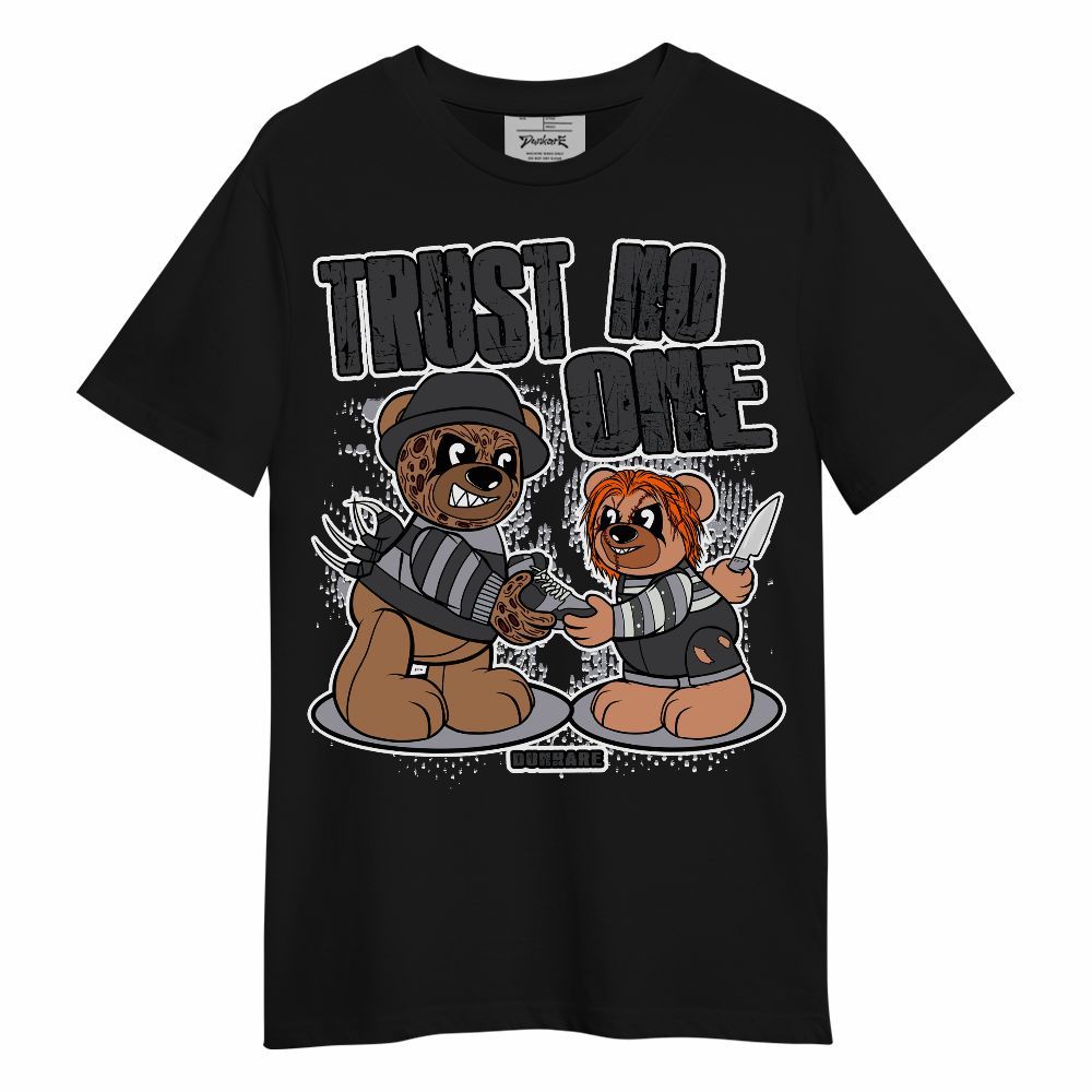 Shirt To Match Shirt To Match Fear 4s - Trust No One Bear Halloween Unisex Shirt