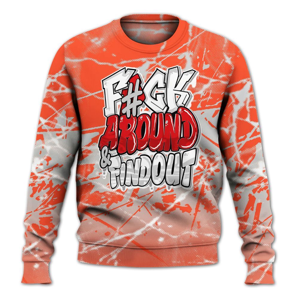 Sweatshirt To Match Air Max 1 86 Cosmic Clay - F Around Find Out Graphic Profound All Over Print