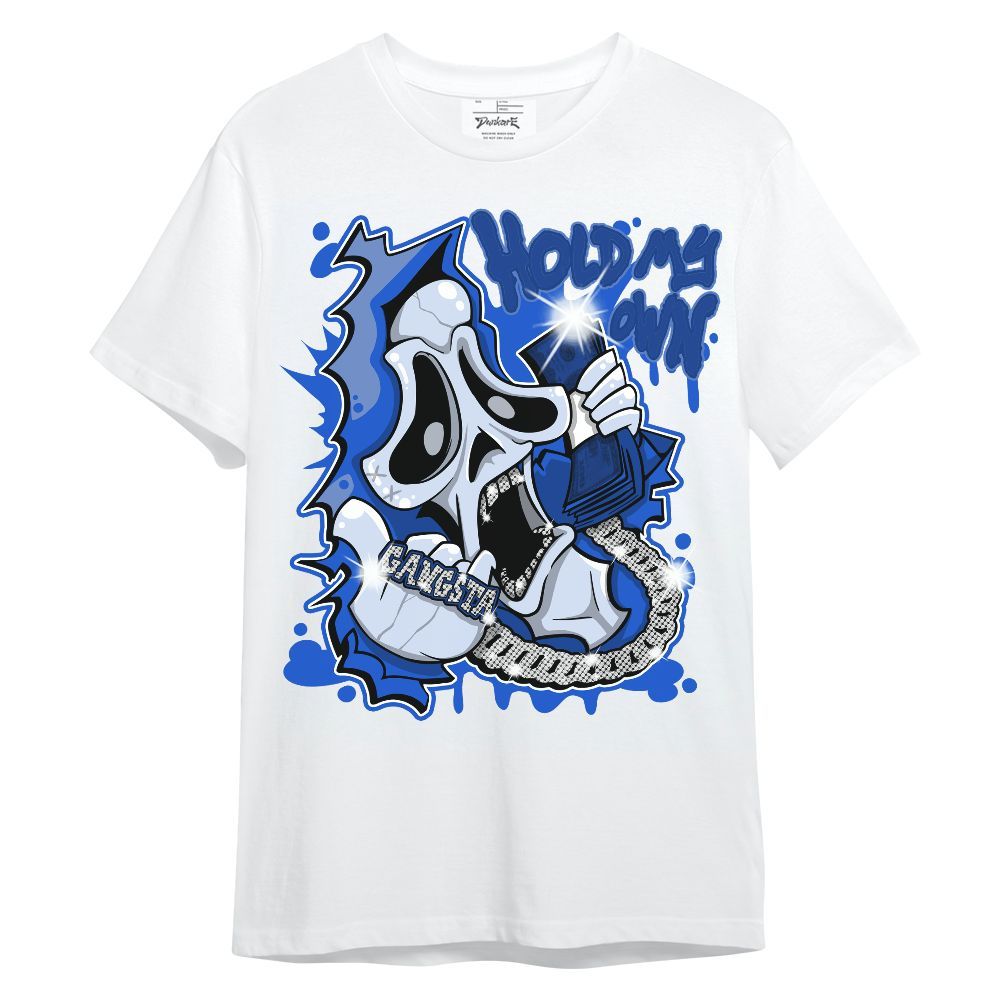 Shirt To Match Air Foamposite One Royal - Hold My Own Graphic Unisex Shirt