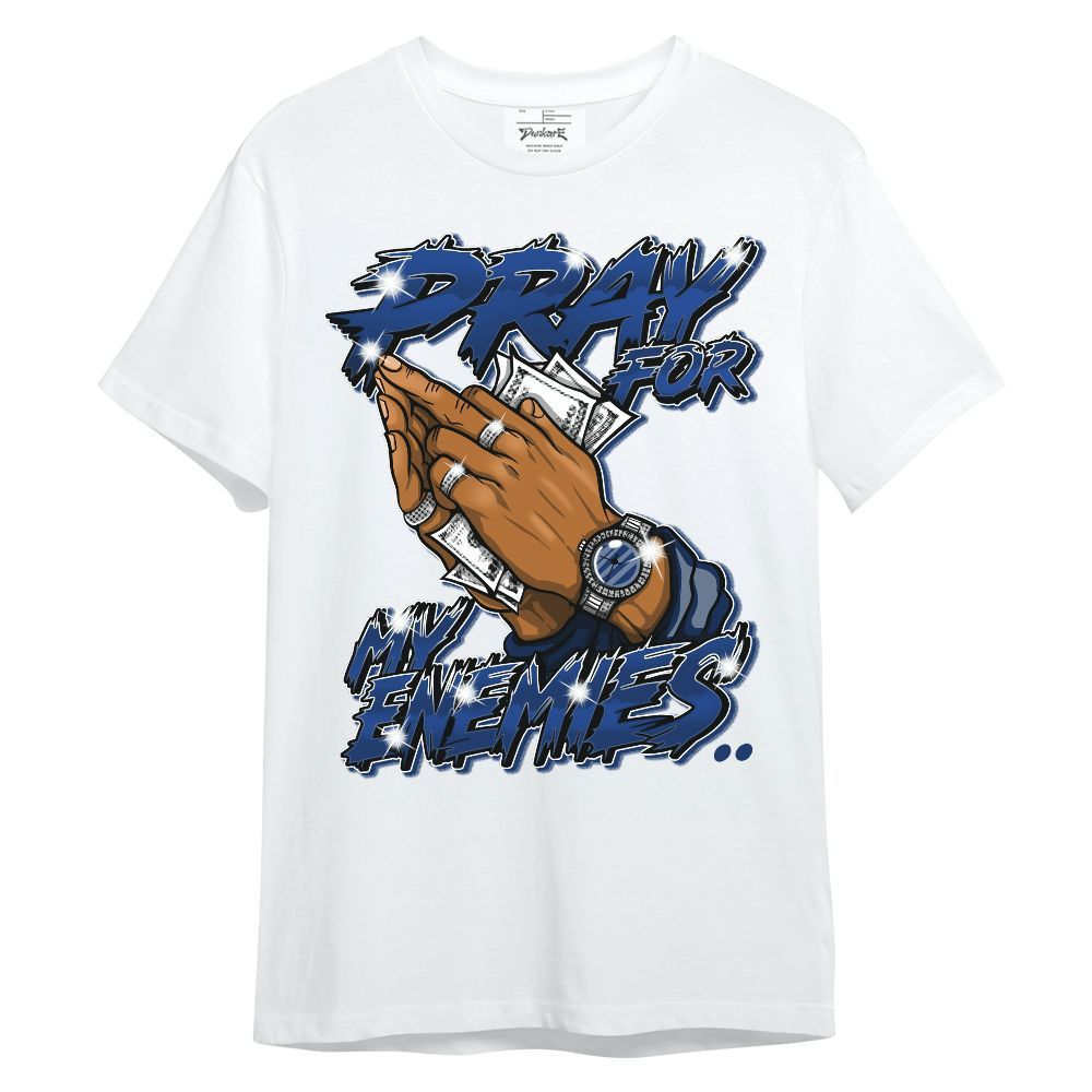 Shirt To Match High OG Deep Royal Blue 1s - Prayed For Enemies Graphic Unisex Shirt